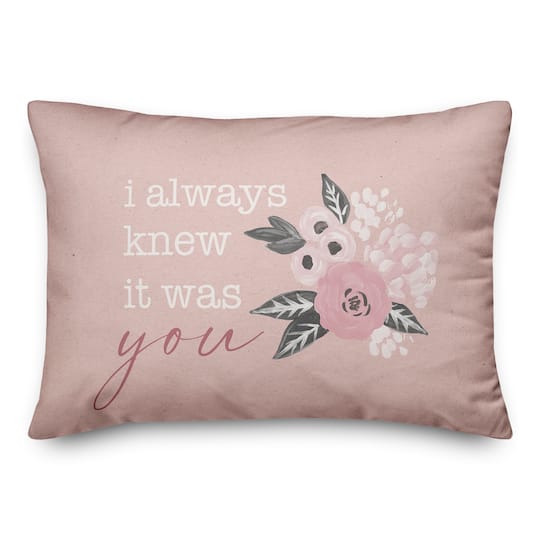 I Always Knew it Was You Valentine&#x27;s Day Throw Pillow